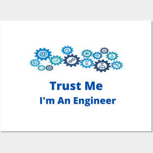 engineer humor geek gift : trust me i'm an engineer Posters and Art